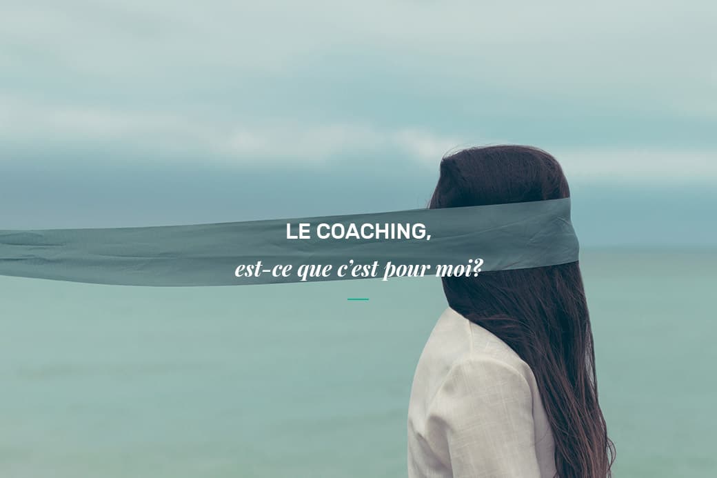 Le coaching, c’est pour vous?  