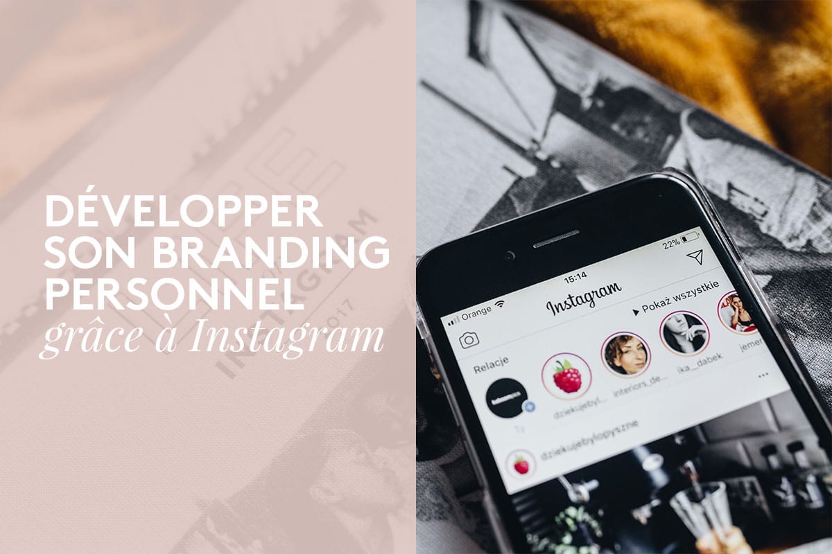 Comment développer sa marque personnelle sur Instagram en 2019