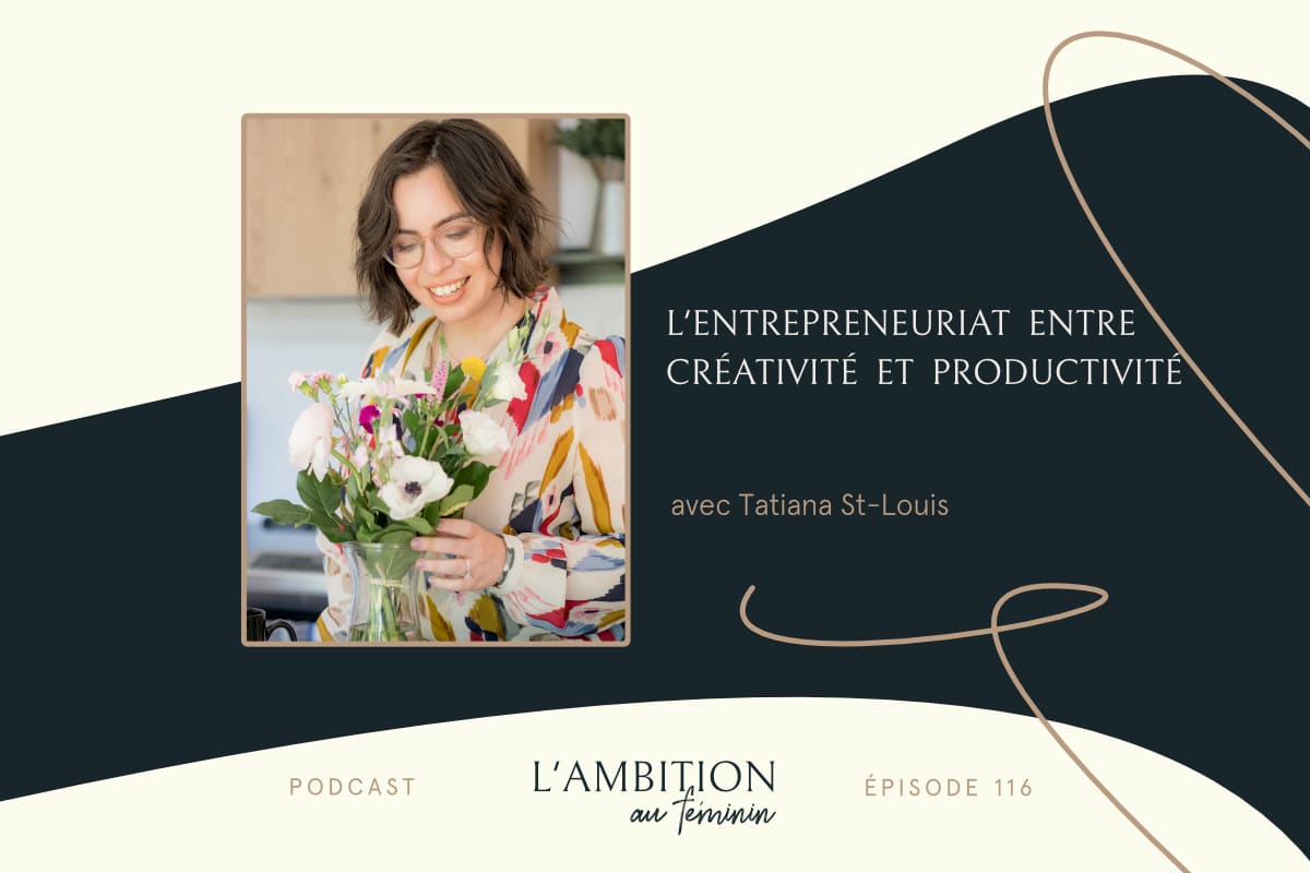 L'ambition au féminin - L'entrepreneuriat entre créativité et productivité