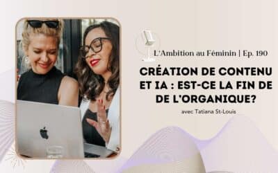 Ep. 190 Création de contenu et IA : est-ce la fin de du marketing organique?